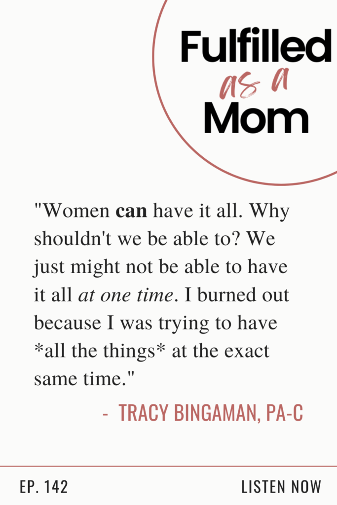 women can have it all healthcare burnout tracy bingaman