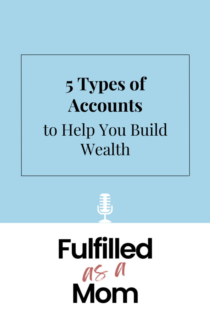 5 Types of Accounts to become rich and build wealth. 