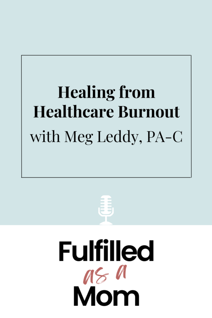 Healing from Healthcare burnout with meg Leddy